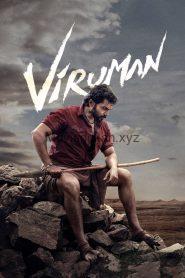 Viruman 2022 Tamil WEB-DL – 480P | 720P | 1080P – 410MB | 1.3GB | 2.4GB – Download & Watch Online