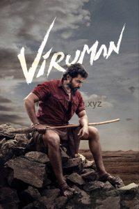Viruman 2022 Tamil WEB-DL – 480P | 720P | 1080P – 410MB | 1.3GB | 2.4GB – Download & Watch Online