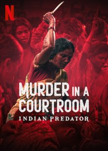 Indian Predator: Murder in a Courtroom (2022)