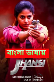 Jhansi (2022) Bangla Dubbed