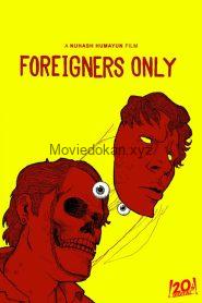 Foreigners Only (2022) HD