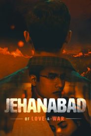 Jehanabad – Of Love & War (2023) S01 [Bangla-Hindi]