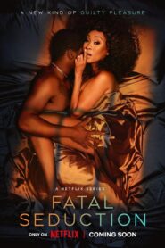 Fatal Seduction (2023) S01 [Hindi-English]