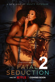 Fatal Seduction (2023) S02 [Hindi-English]